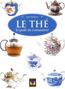 LE THÉ, LE GUIDE DU CONNAISSEUR, de Jane Pettigrew